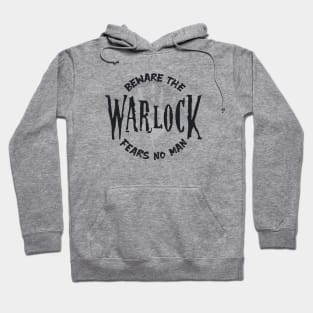 Beware the Warlock fears no Man DnD Hoodie